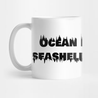 Ocean hummed, seashells listened Mug